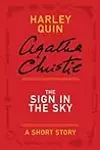 The Sign in the Sky - a Harley Quin Short Story