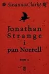 Jonathan Strange i pan Norrell. Tom 1