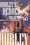 Hurley's Heroes Collection: Volume 4