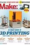 Make: Ultimate Guide to 3D Printing 2014