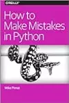 How to Make Mistakes in Python