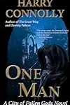 One Man: a City of Fallen Gods Novel