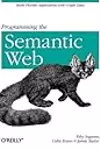 Programming the Semantic Web: Build Flexible Applications with Graph Data