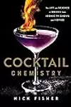 Cocktail Chemistry: The Art and Science of Drinks from Iconic TV Shows and Movies