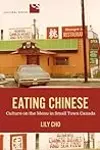 Eating Chinese: Culture on the Menu in Small Town Canada