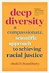 Deep Diversity: A Compassionate, Scientific Approach to Achieving Racial Justice