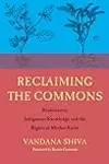 Reclaiming the Commons: Biodiversity, Indigenous Knowledge, and the Rights of Mother Earth