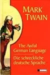 The Awful German Language / Die schreckliche deutsche Sprache