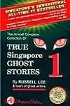True Singapore Ghost Stories : Book 1
