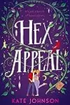 Hex Appeal: The laugh-out-loud opposites attract magical witch romcom!