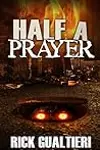 Half a Prayer