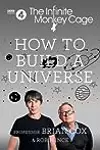 The Infinite Monkey Cage – How to Build a Universe