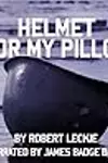 Helmet for My Pillow: A Young Marine's Stirring Account of Combat in World War II