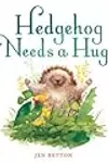 Hedgehog Needs a Hug