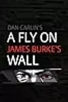 A Fly on James Burke’s Wall