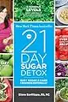 The 21-Day Sugar Detox: Bust Sugar & Carb Cravings Naturally