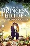 The Princess Bride Cookbook: The Official Cookbook