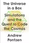 The Universe in a Box: Simulations and the Quest to Code the Cosmos