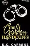 The Golden Handcuffs