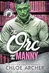 The Orc and the Manny