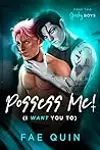 Possess Me! - I Want You To