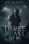 Three Meant to Be