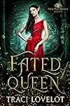 Fated Queen