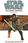 Star Wars: Clone Wars, Volume 8: The Last Siege, the Final Truth