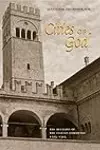 Cities of God: The Religion of the Italian Communes, 1125–1325