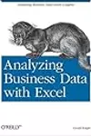Analyzing Business Data with Excel: Forecasting, Statistics, and Data Management