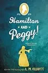 Hamilton and Peggy!: A Revolutionary Friendship