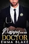 Nanny for the Doctor: A Brother's Best Friend Romance