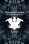 Rorschach Audio - Art and Illusion for Sound