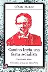 Camino hacia una tierra socialista: escritos de viaje