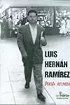 Luis Hernán Ramírez. Poesía Reunida.