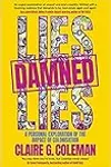 Lies, Damned Lies: A personal exploration of the impact of colonisation