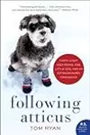 Following Atticus: Forty-eight High Peaks, One Little Dog, and an Extraordinary Friendship