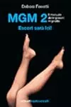 MGM 2. Il manuale delle giovani mignotte. Escort sarà lei!