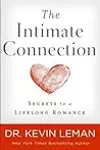 The Intimate Connection: Secrets to a Lifelong Romance