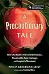 A Precautionary Tale: How One Small Town Banned Pesticides, Preserved Its Food Heritage, and Inspired a Movement