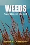 Weeds - Guardians of the Soil