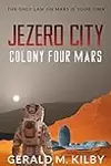 Jezero City: Colony Four Mars