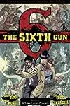 The Sixth Gun, Vol. 4: A Town Called Penance