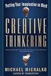 Creative Thinkering: Putting Your Imagination to Work