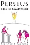 Perseus Kills His Grandfather