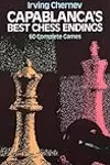 Capablanca's Best Chess Endings: 60 Complete Games