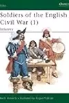 Soldiers of the English Civil War (1): Infantry