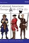 Colonial American Troops 1610–1774