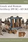 Greek and Roman Artillery 399 BC–AD 363