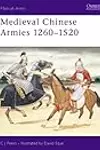 Medieval Chinese Armies 1260–1520